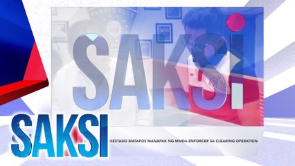 SAKSI Recap: Mekaniko, arestado matapos manapak ng MMDA enforcer sa clearing operation (Originally aired on Sept. 18, 2024 )