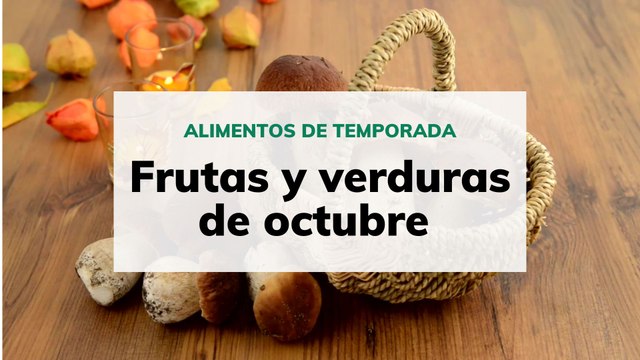 Frutas y verduras de octubre - Alimentos de temporada