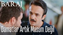 Eskisi kadar masum olmayanlar - Baraj