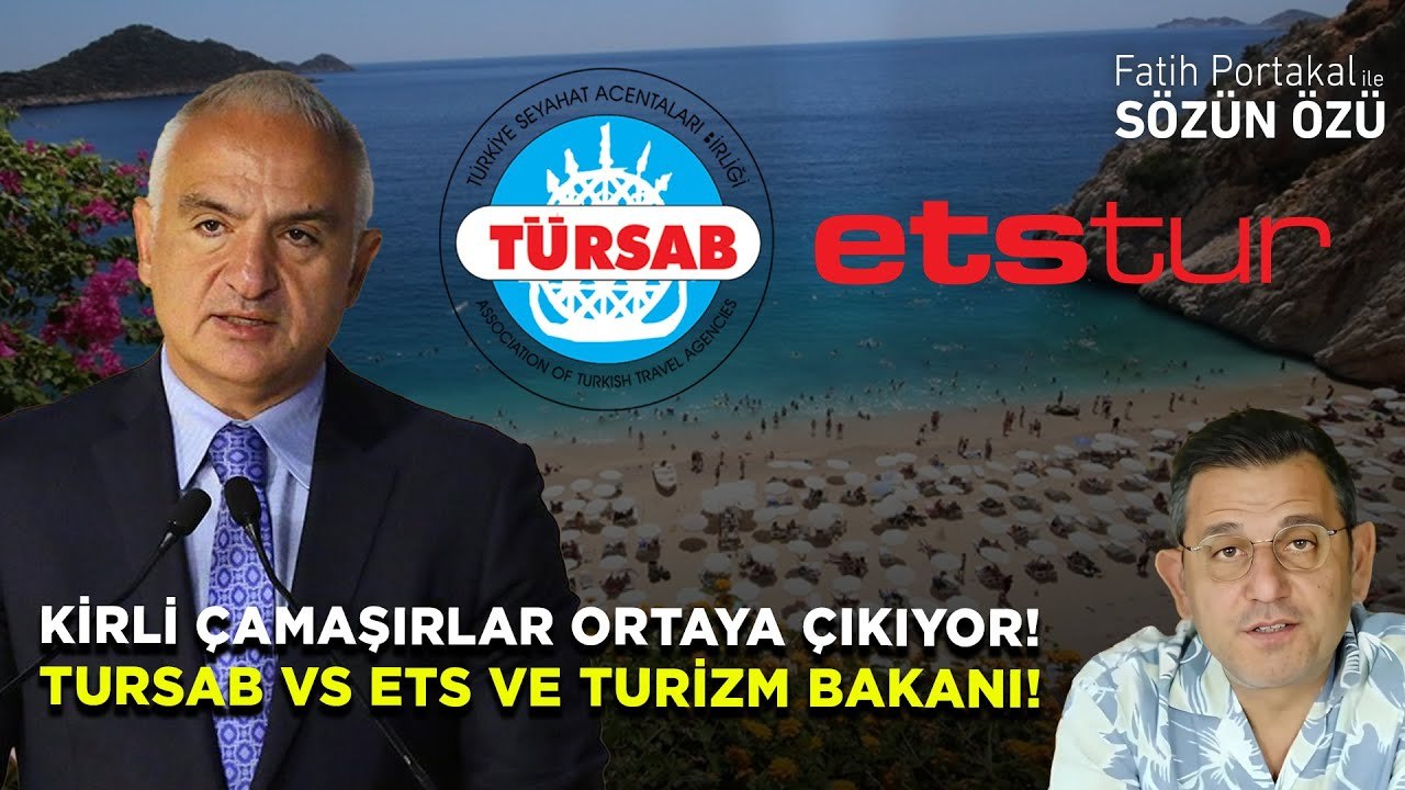 TURİZMDE KİRLİ ÇAMAŞIRLAR ORTAYA ÇIKIYOR! TURSAB VS ETS VE TURIZM BAKANI!