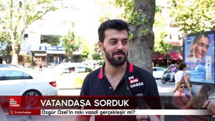 Vatandaşa sorduk: Özgür Özel'in rakı vaadi gerçekleşir mi?