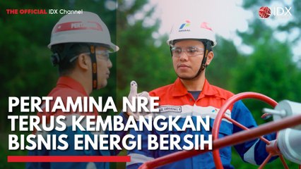 Pertamina NRE Terus Kembangkan Bisnis Energi Bersih