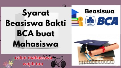 Syarat Beasiswa Bakti BCA 2025 buat Mahasiswa, Ada Uang Saku Bulanan calon mahasiswa wajib tau