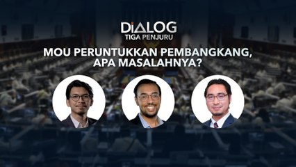 Dialog Tiga Penjuru: MoU peruntukan pembangkang, apa masalahnya?