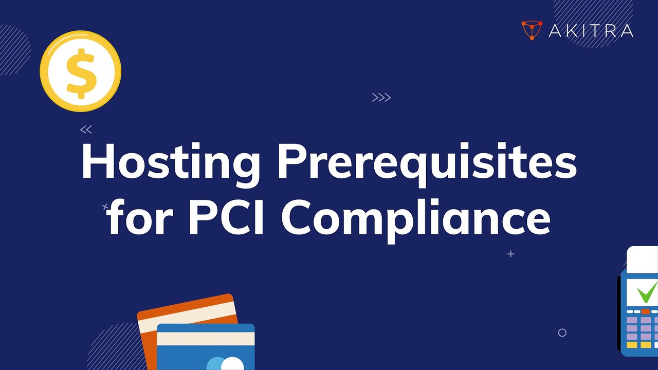 Hosting Prerequisites for PCI Compliance | Akitra | Compliance Automation