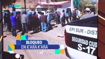 Fracasa el diálogo entre la Alcaldía y pobladores de K’ara K’ara y el bloqueo ingresa a su octavo día