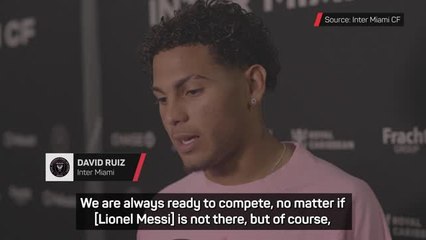 Ruiz details how missing Messi has affected Inter Miami
