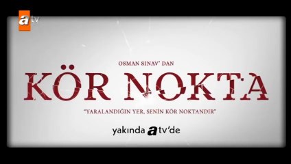 Kör Nokta Tanıtım Filmleri