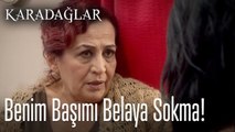 Benim başımı belaya sokma - Karadağlar