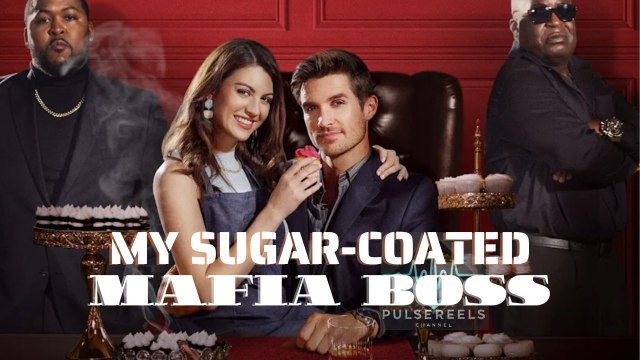 My Sugar-coated Mafia Boss full English Movie English Movie