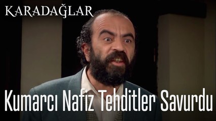 Kumarcı Nafiz tehditleri savurdu - Karadağlar