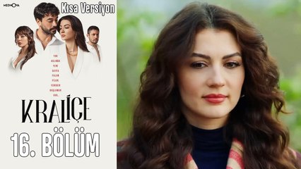Kraliçe 16. Bölüm (Kısa Versiyon)