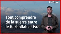 Tout comprendre de la guerre entre le Hezbollah et Israël