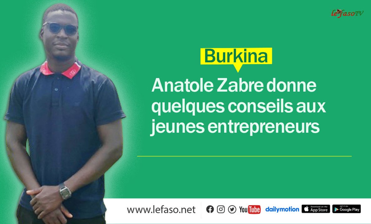 Burkina : Anatole Zabre donne quelques conseils aux jeunes entrepreneurs