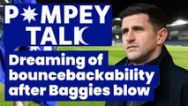 Pompey Talk: Dreaming of bouncebackability after Baggies blow (trailer)