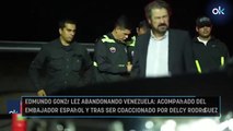 El momento en que Edmundo González abandona Venezuela, acompañado del embajador español y tras ser coaccionado por Delcy