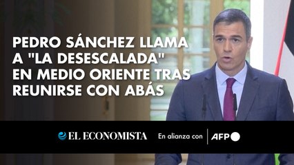 Pedro Sánchez llama a "la desescalada" en Medio Oriente tras reunirse con Abás