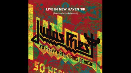 Judas Priest - Live in New Haven '88 (Previously Un-Released) (Full Album from '50 Heavy Metal Years of Music' Boxset, 2021)