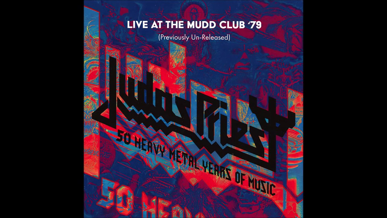 Judas Priest - Live at The Mudd Club '79 (Previously Un-Released) (Full Album from '50 Heavy Metal Years of Music' Boxset, 2021)