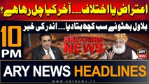 ARY News 10 PM Headlines | 19th September 2024 | Bilawal Bhutto Told Everything