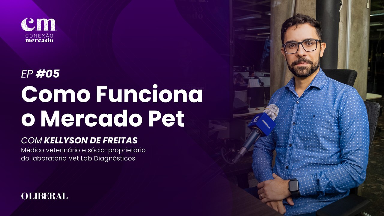 Mercado Pet: Entrevista com Dr. Kellyson de Freitas | Conexão Mercado Ep. 06 - 4ª Temporada