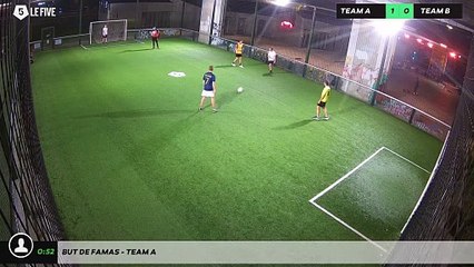 But de Famas - Team A