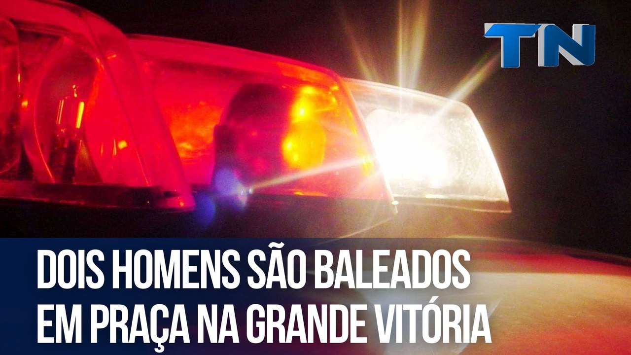 Dois homens são baleados em praça na Grande Vitória