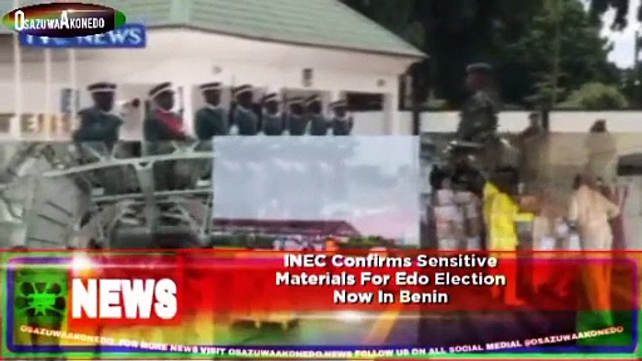 INEC Confirms Sensitive Materials For Edo Election Now In Benin ~ OsazuwaAkonedo