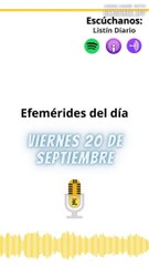 Efemérides Viernes 20 de Septiembre 2024