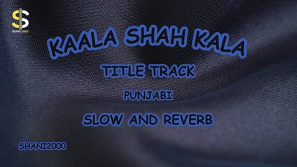 KAALA SHAH KALA