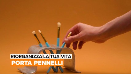 Riorganizza la tua vita: Porta pennelli