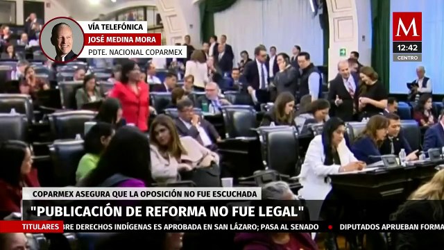 Preocupa a Coparmex que Morena y aliados pasen aplanadora con 17 reformas más