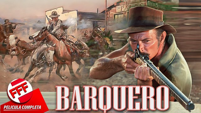 BARQUERO LOS FORAJIDOS DEL RÍO BRAVO Película Completa del VIEJO OESTE en Español de LEE VAN CLEEF