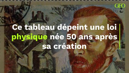 "La Nuit étoilée" de Vincent van Gogh dépeint une théorie physique développée 50 ans après sa création