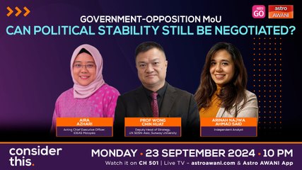 Consider This: Government-Opposition MoU (Part 1) — Can Political Stability Still Be Negotiated?