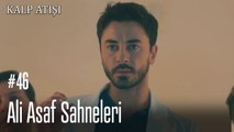Ali Asaf Sahneleri - Kalp Atışı