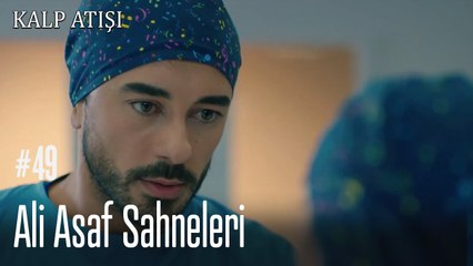 Ali Asaf Sahneleri - Kalp Atışı