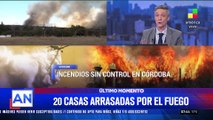 Incendios en Córdoba: Más de 10.000 hectáreas arrasadas y decenas de evacuados