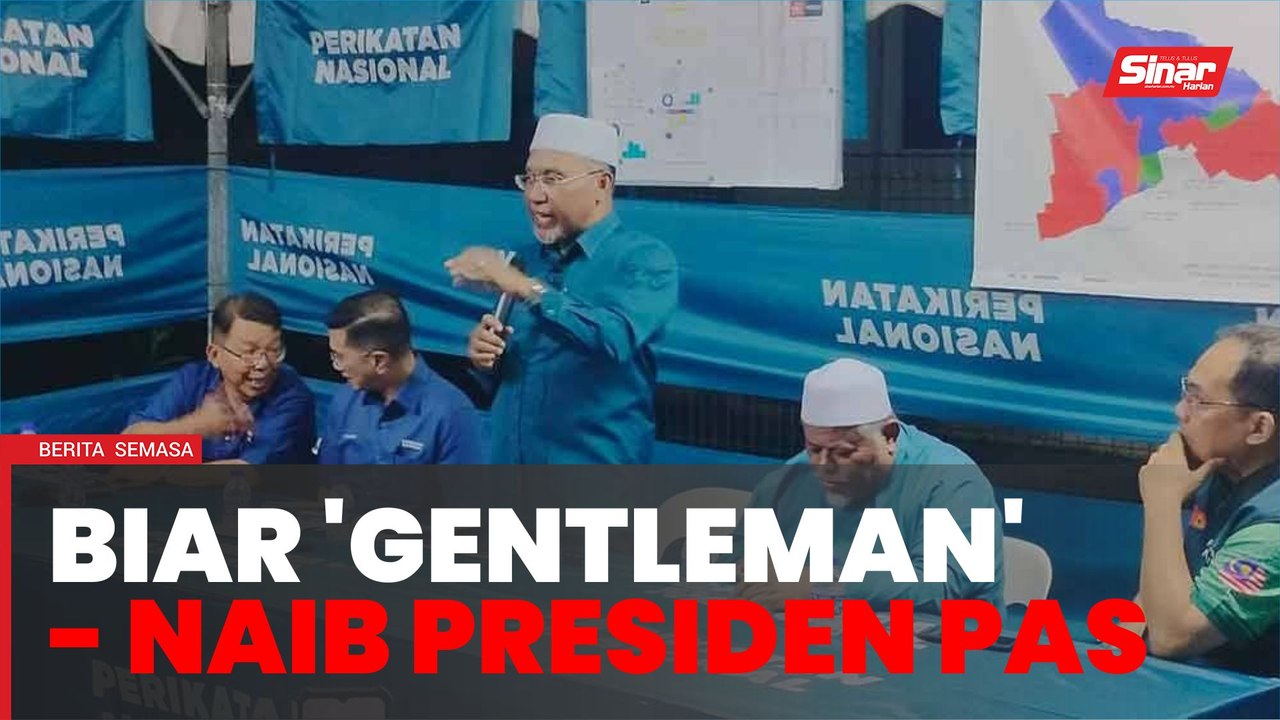'Biar 'gentleman', jangan sekat PN kempen di me...