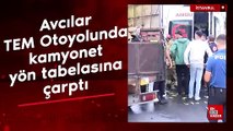 Avcılar TEM Otoyolunda kamyonet yön tabelasına çarptı