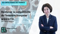 Renforcer la compétitivité de l’industrie française grâce à l’IA [Cathy Alegria]