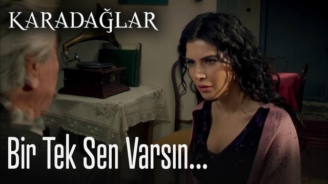 Bu hayatta bir tek sen varsın - Karadağlar