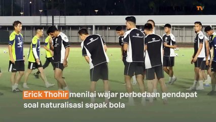 Erick Thohir Sebut Naturalisasi tak Langgar Aturan FIFA