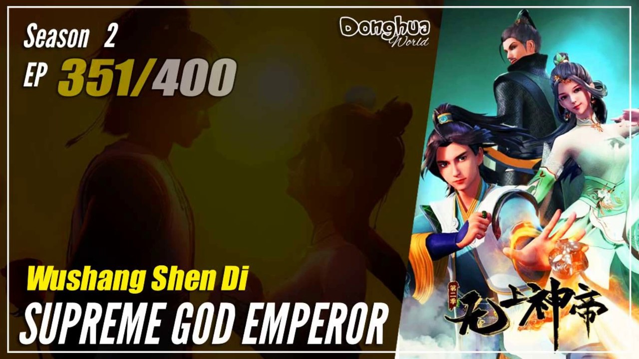 【Wu Shang Shen Di】 S2 EP 351 (415) - Supreme God Emperor |  Donghua - 1080P