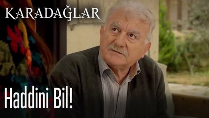 Terbiyesilik etme haddini bil   - Karadağlar