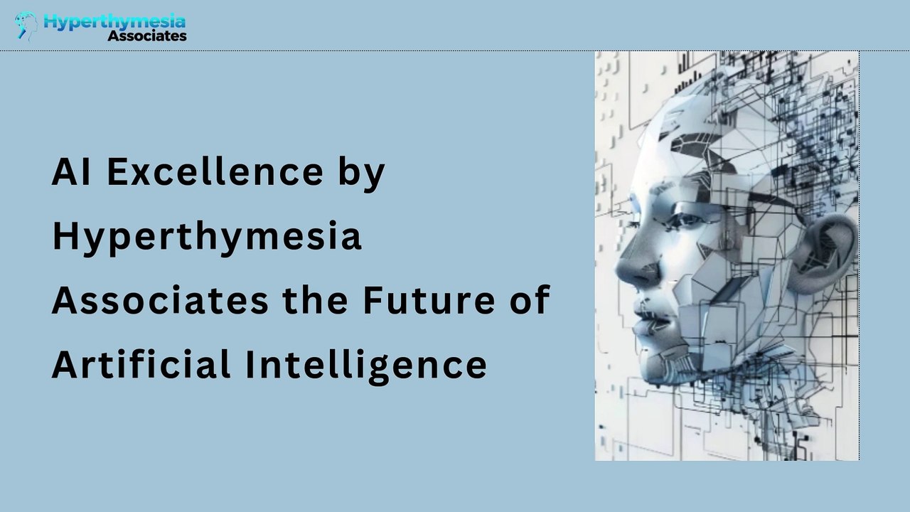 AI Excellence by Hyperthymesia Associates the Future of Artificial Intelligence