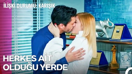 Kalbim En Başından Beri Sana Aitti - İlişki Durumu Karışık