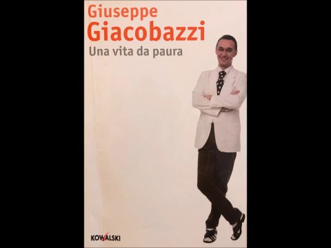 GIUSEPPE GIACOBAZZI -UNA VITA DA PAURA
