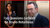 Les passions cachées de Bruno Retailleau