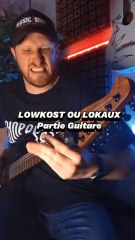 COLLAPSUS - LOWKOST OU LOKAUX - PARTIE GUITARE 